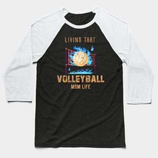 Living That Volleyball Mon Life Baseball T-Shirt